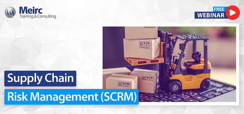 Supply Chain Risk Management (SCRM)